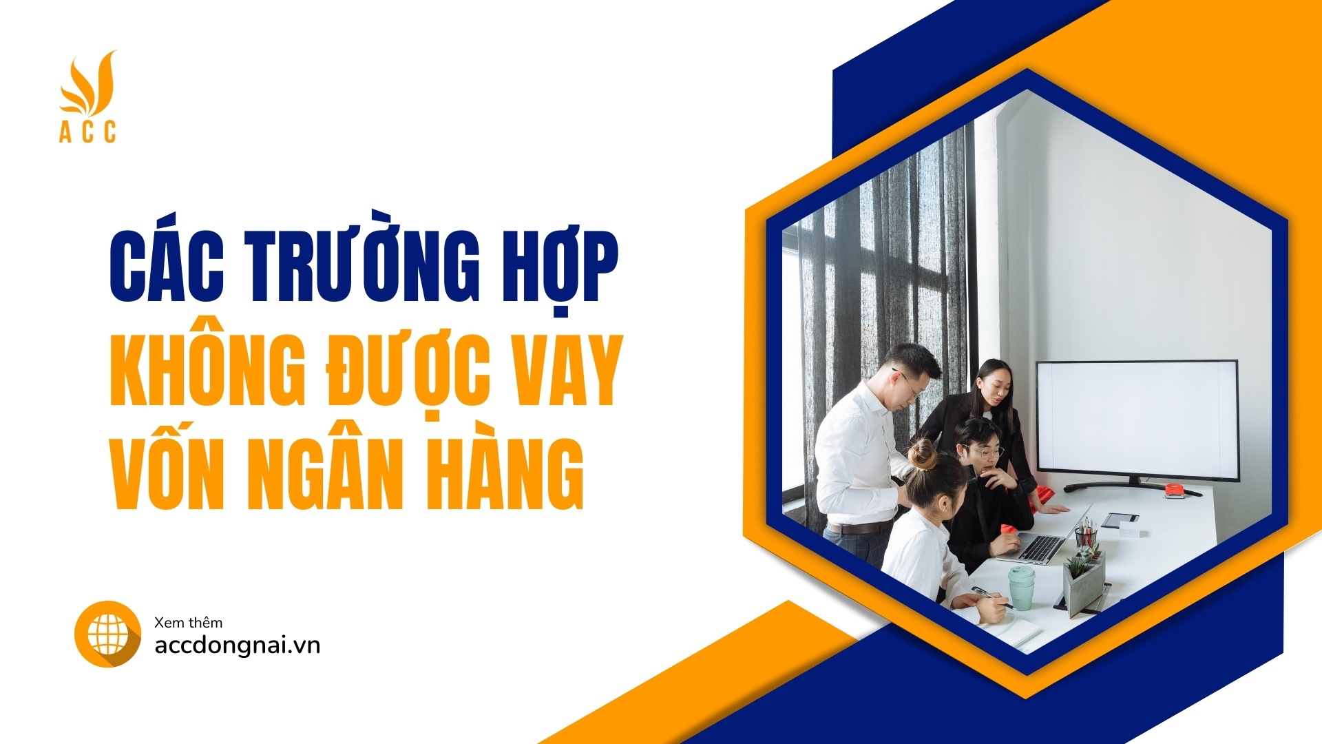 Các trường hợp không được vay vốn ngân hàng