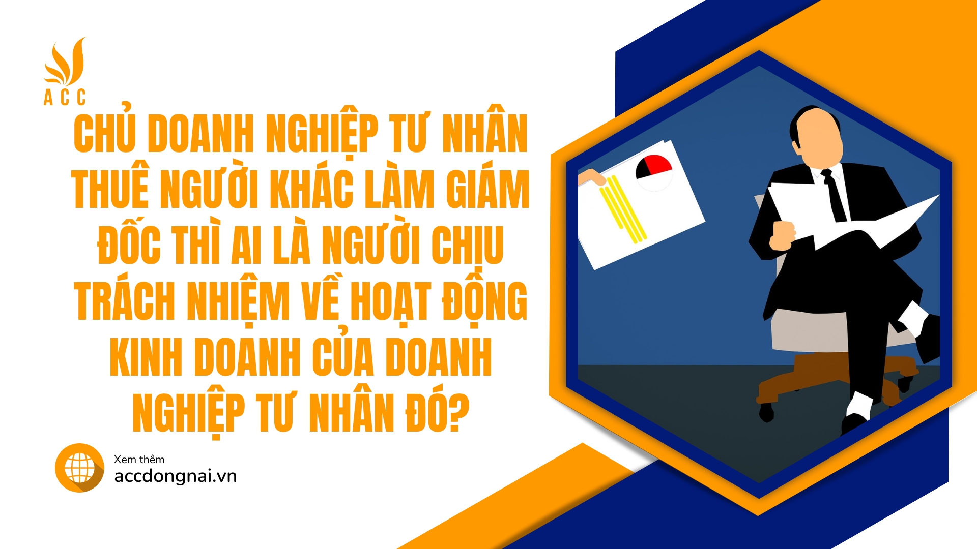 Chủ doanh nghiệp tư nhân thuê người khác làm Giám đốc thì ai là người chịu trách nhiệm về hoạt động kinh doanh của doanh nghiệp tư nhân đó