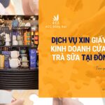 Dịch vụ xin giấy phép kinh doanh cửa hàng trà sữa tại Đồng Nai