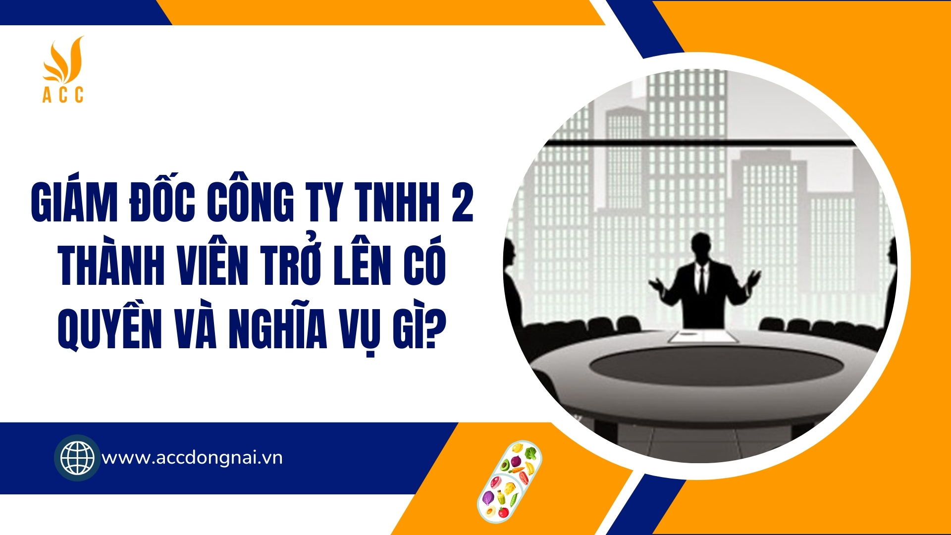 Giám đốc công ty TNHH 2 thành viên trở lên có quyền và nghĩa vụ gì