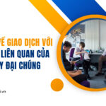 Quy định về giao dịch với người có liên quan của công ty đại chúng