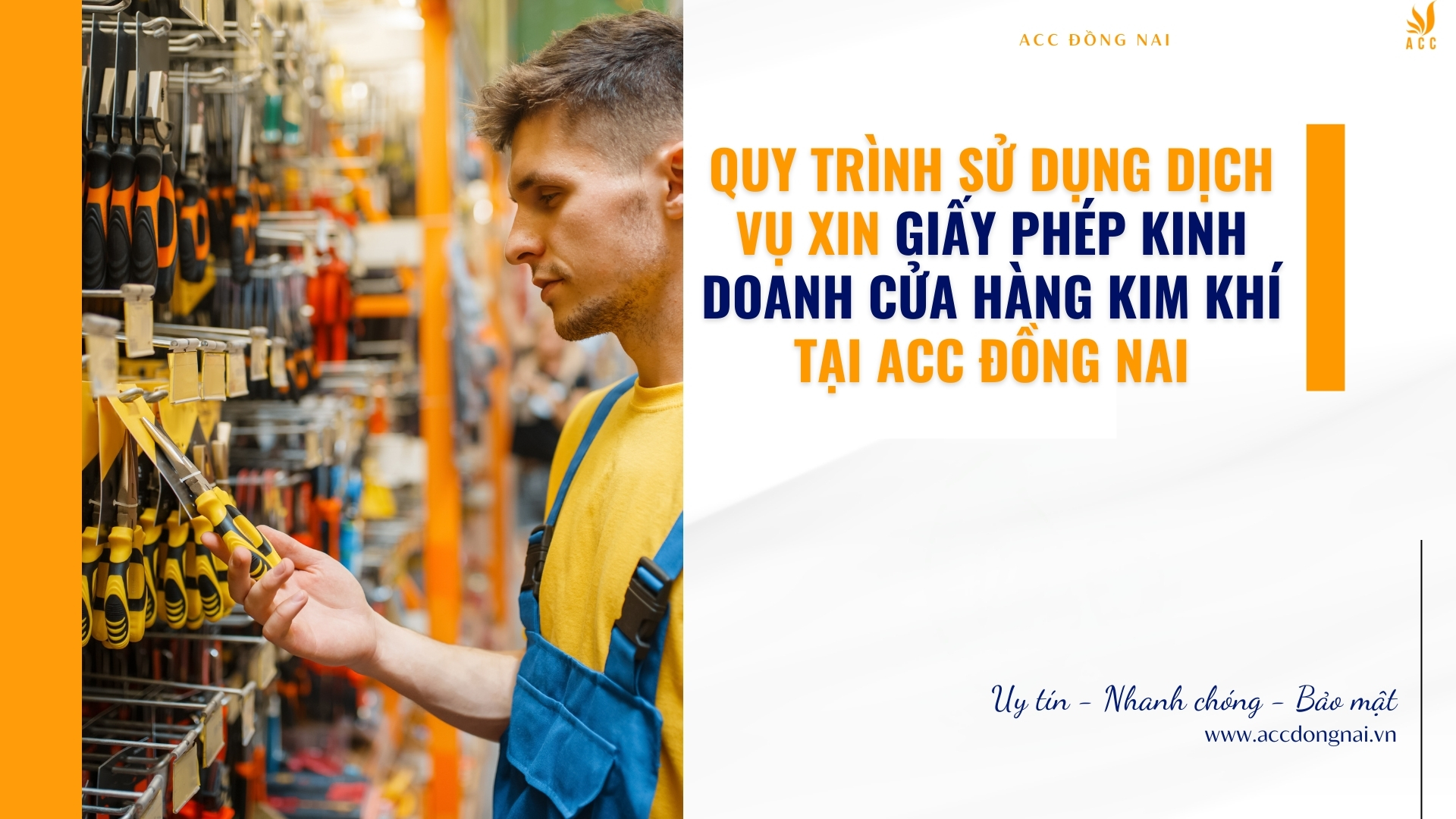 Quy trình sử dụng dịch vụ xin giấy phép kinh doanh cửa hàng kim khí tại ACC Đồng Nai