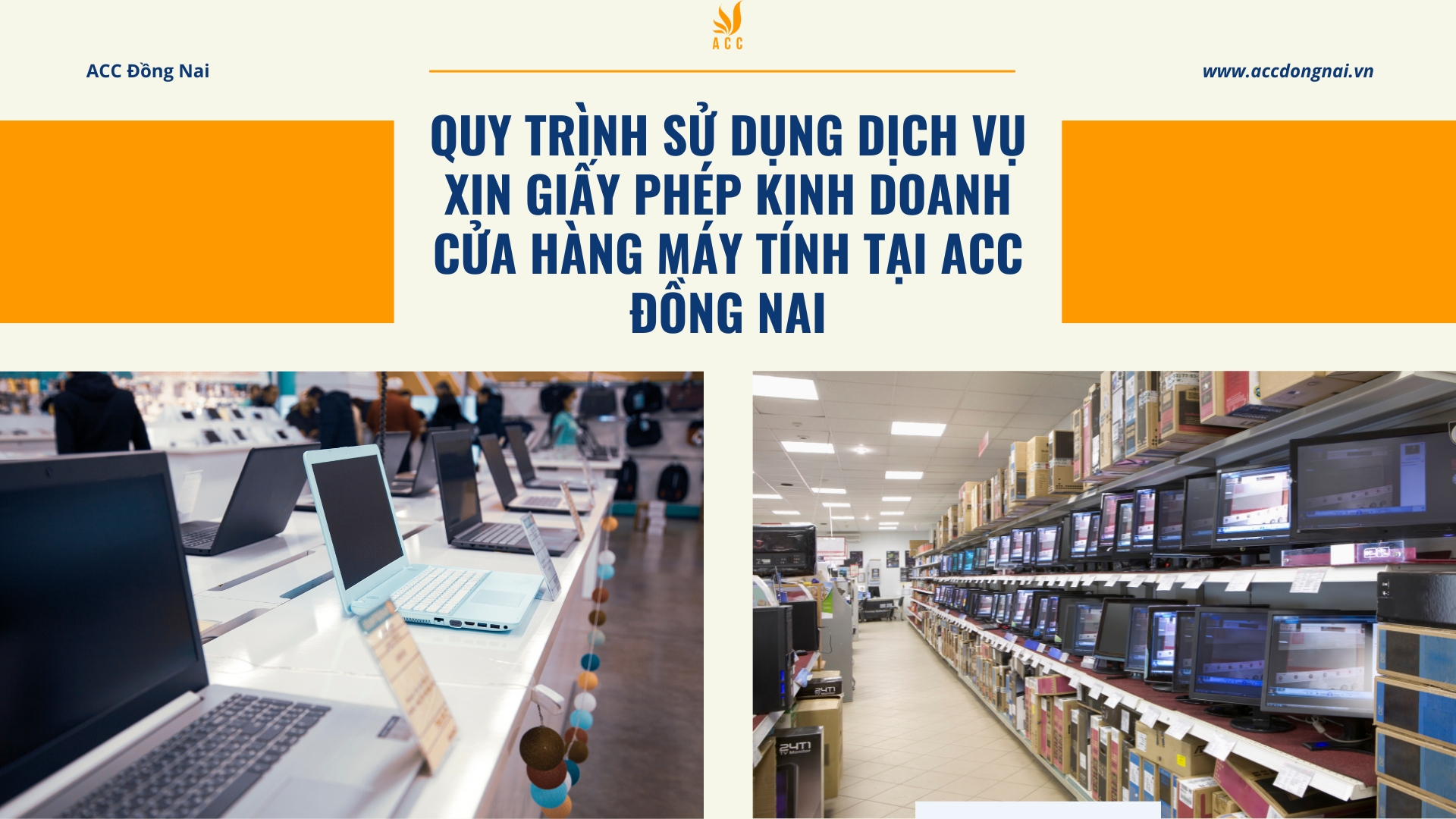 Quy trình sử dụng dịch vụ xin giấy phép kinh doanh cửa hàng máy tính tại ACC Đồng Nai