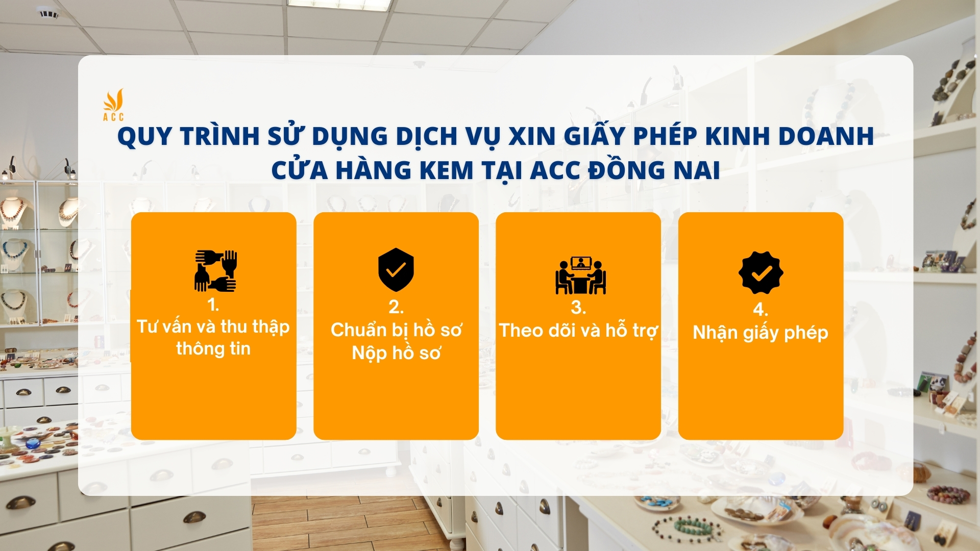 Quy trình sử dụng dịch vụ xin giấy phép kinh doanh cửa hàng trang sức tại ACC Đồng Nai