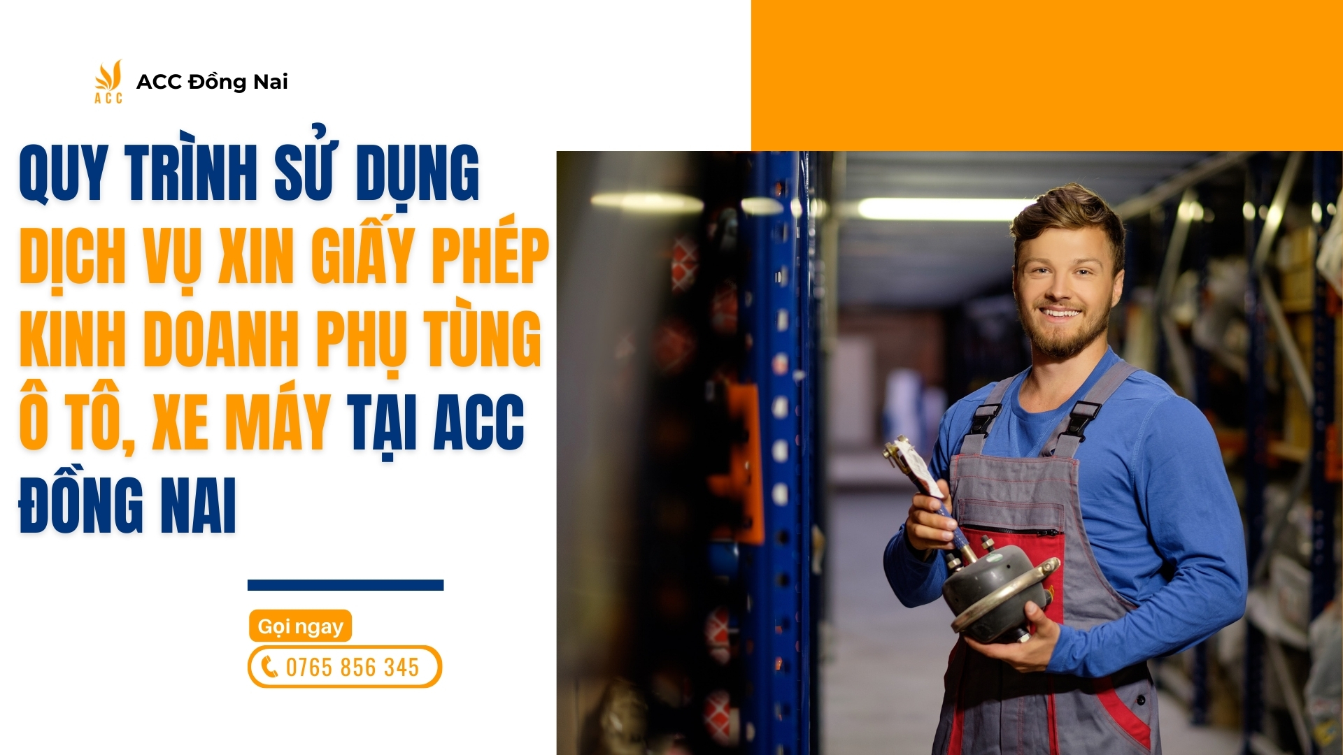 Quy trình sử dụng dịch vụ xin giấy phép kinh doanh phụ tùng ô tô, xe máy tại ACC Đồng Nai