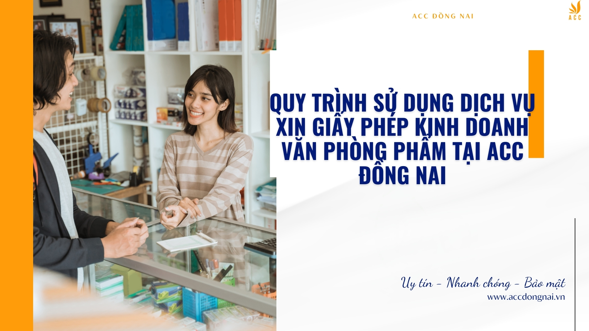 Quy trình sử dụng dịch vụ xin giấy phép kinh doanh văn phòng phẩm tại ACC Đồng Nai 