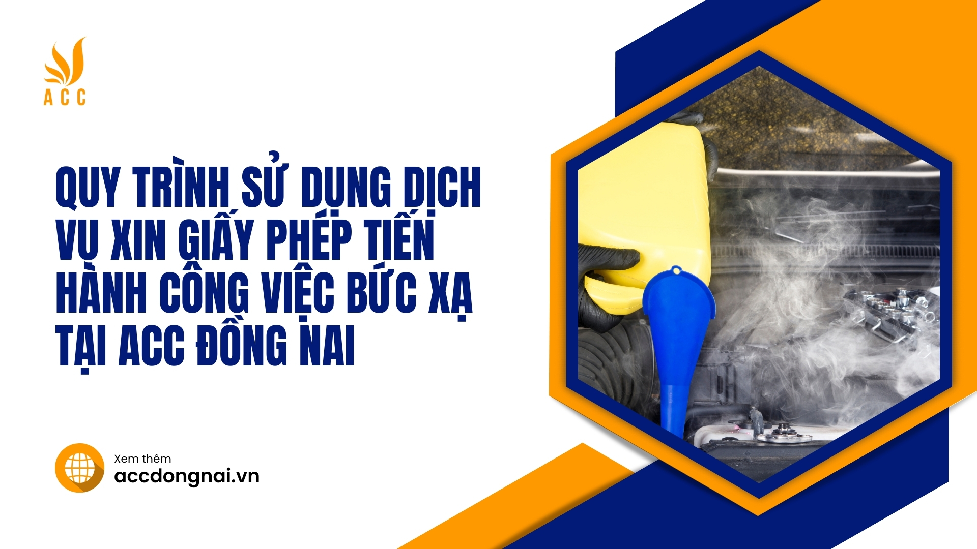 Quy trình sử dụng dịch vụ xin giấy phép tiến hành công việc bức xạ tại ACC Đồng Nai