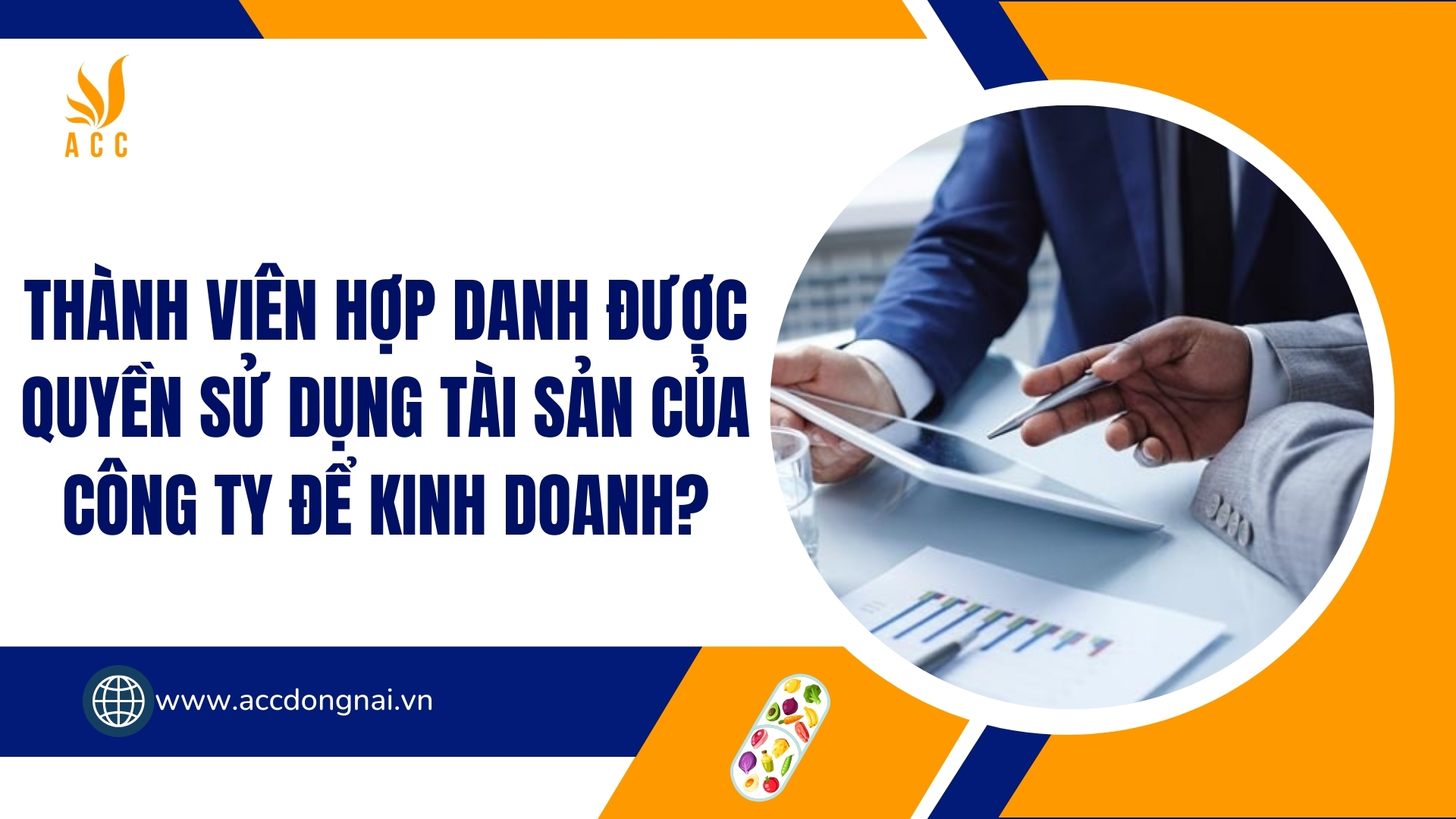 Thành viên hợp danh được quyền sử dụng tài sản của công ty để kinh doanh