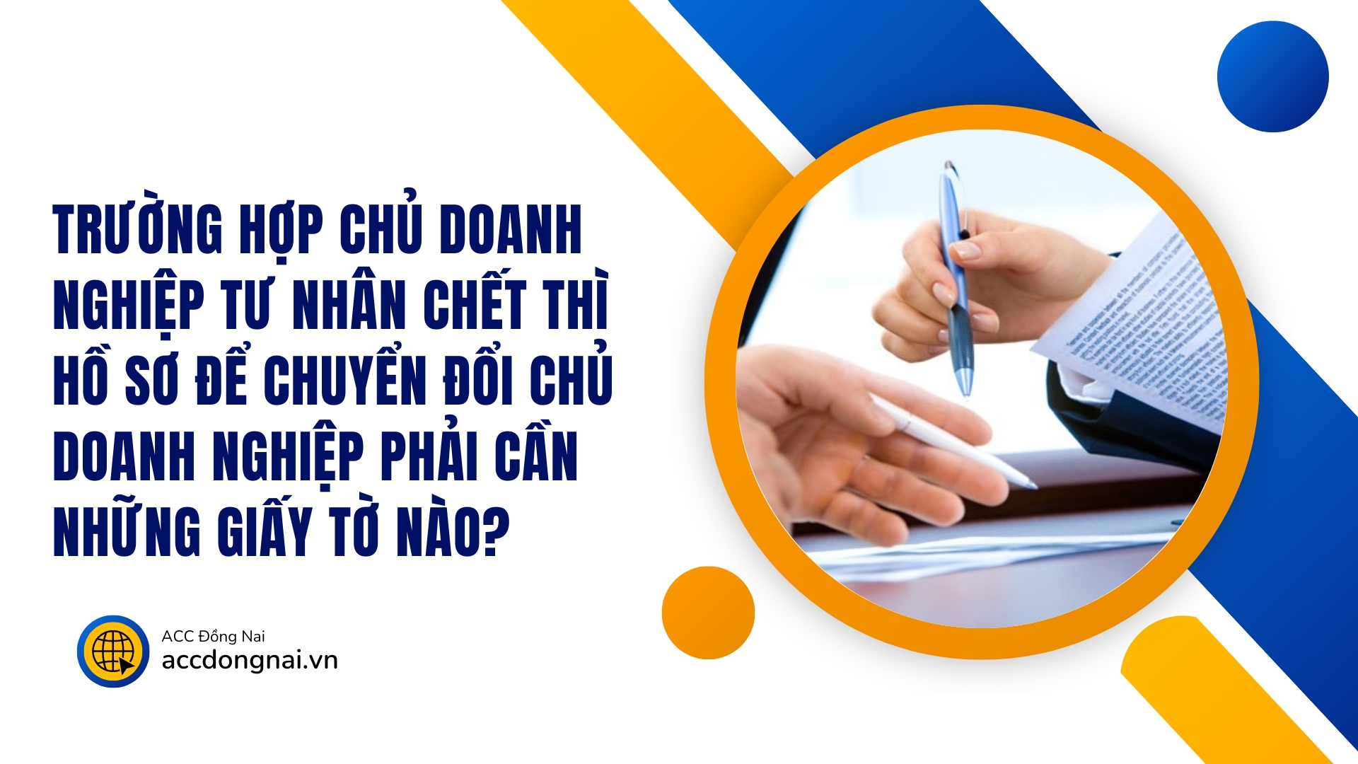 Trường hợp chủ doanh nghiệp tư nhân chết thì hồ sơ để chuyển đổi chủ doanh nghiệp phải cần những giấy tờ nào