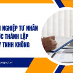 Chủ doanh nghiệp tư nhân có được thành lập công ty TNHH không