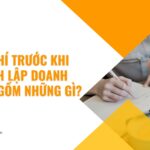 Chi phí trước khi thành lập doanh nghiệp gồm những gì