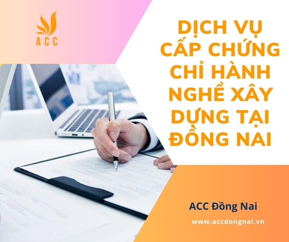 Dịch vụ cấp chứng chỉ hành nghề xây dựng tại Đồng Nai