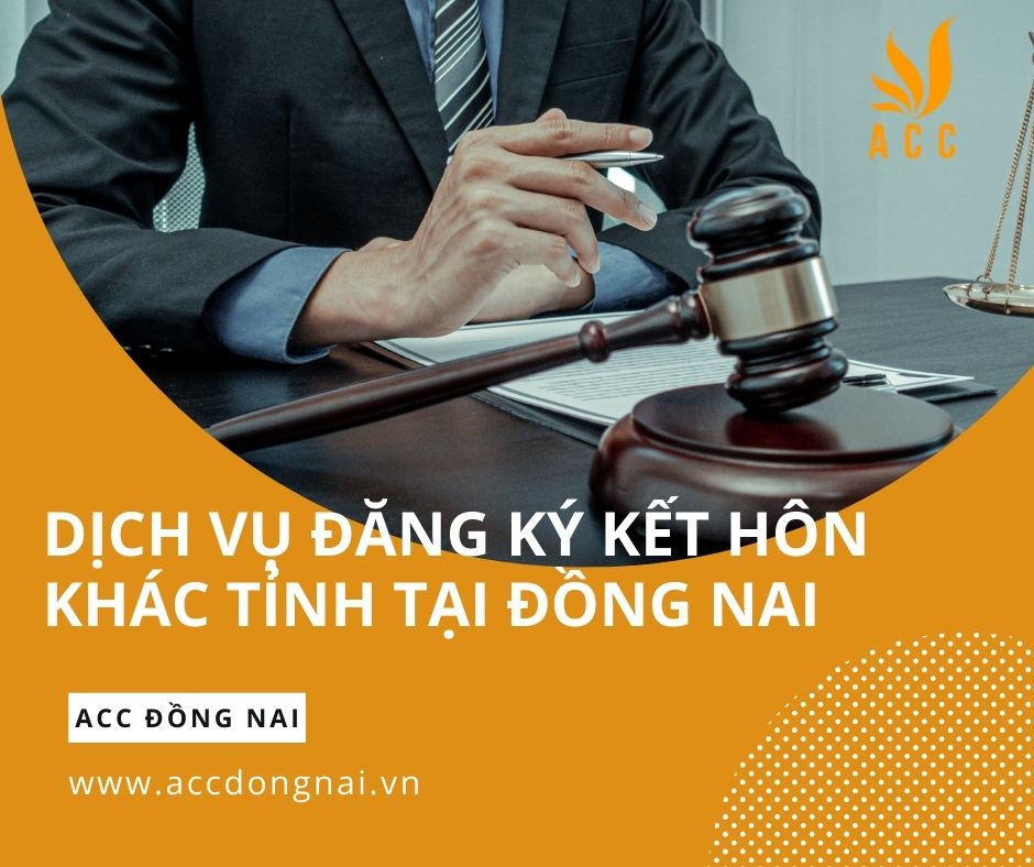 Dịch vụ đăng ký kết hôn khác tỉnh tại Đồng Nai