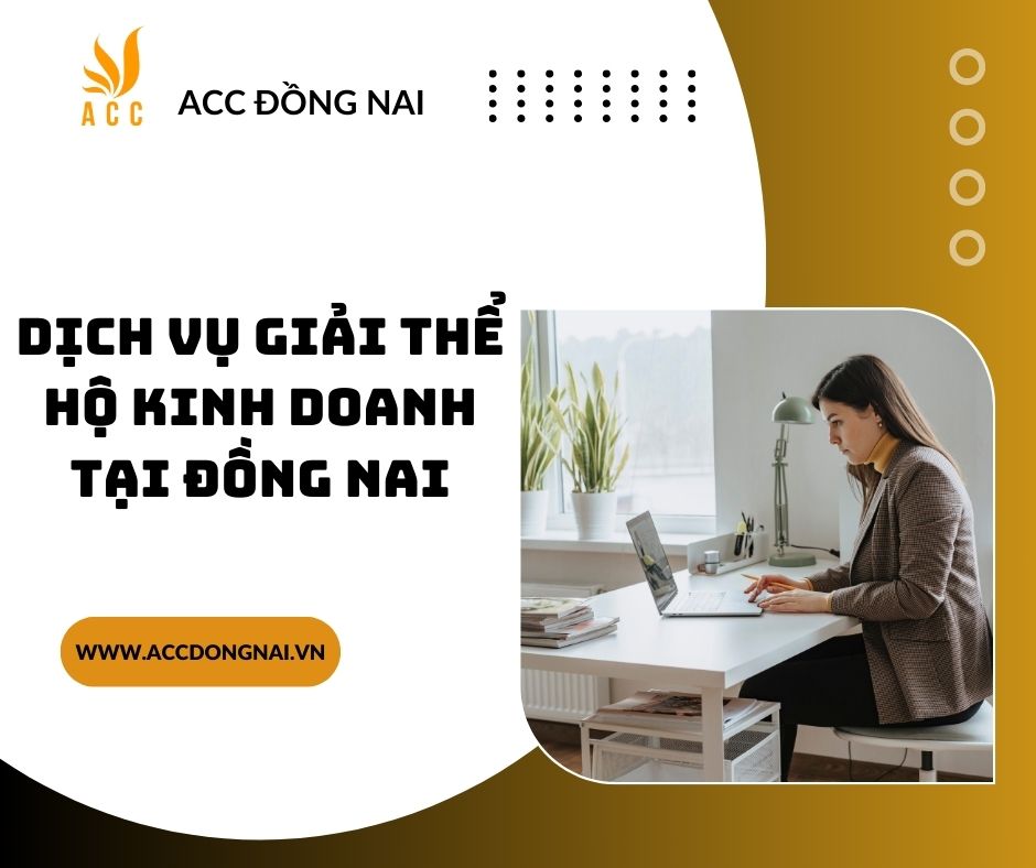 Dịch vụ giải thể hộ kinh doanh tại Đồng Nai