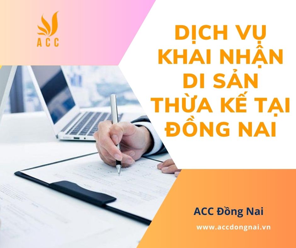 Dịch vụ khai nhận di sản thừa kế tại Đồng Nai