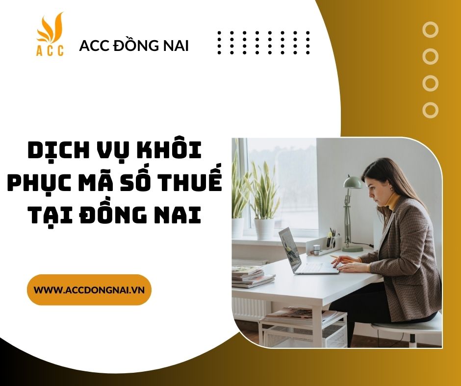 Dịch vụ khôi phục mã số thuế tại Đồng Nai