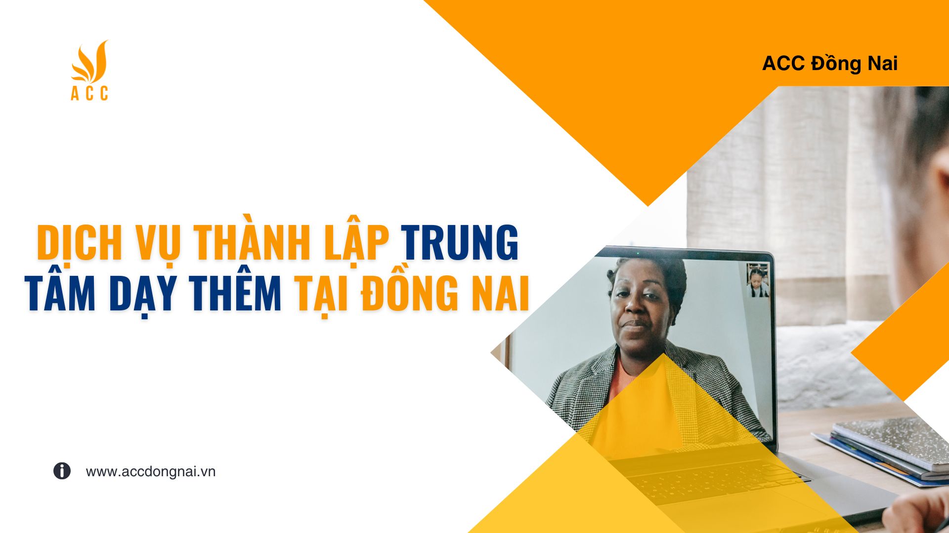 Dịch vụ thành lập trung tâm dạy thêm tại Đồng Nai