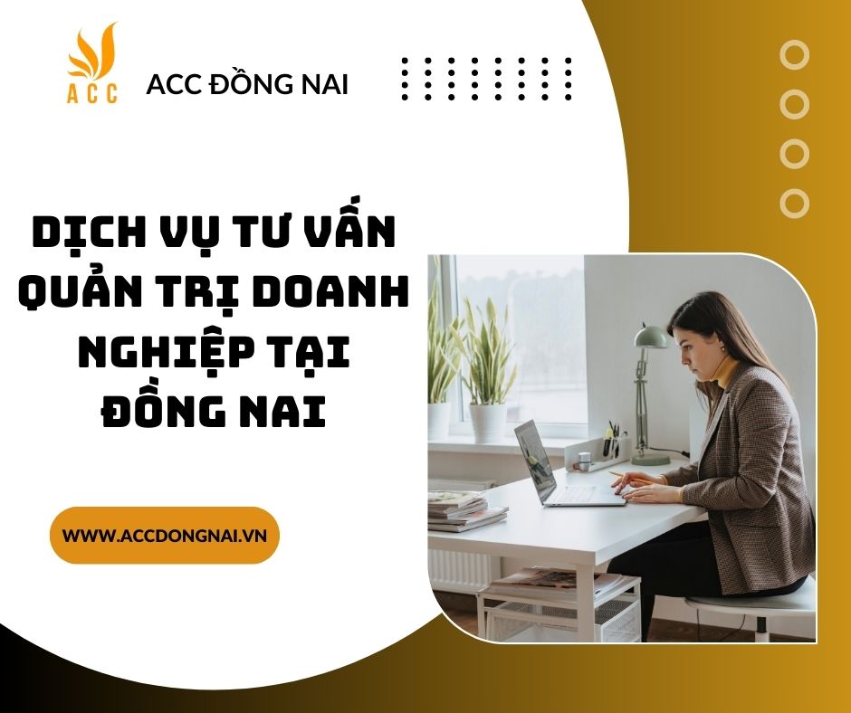 Dịch vụ tư vấn quản trị doanh nghiệp tại Đồng Nai