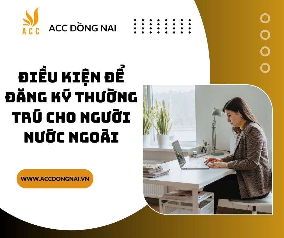 Điều kiện để đăng ký thường trú cho người nước ngoài