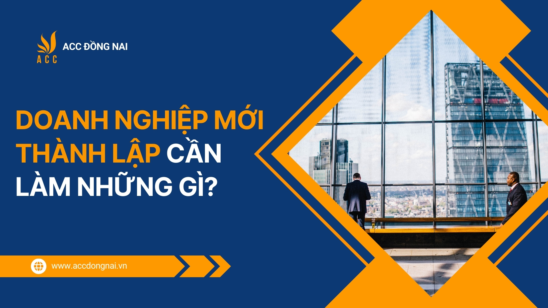 Doanh nghiệp mới thành lập cần làm những gì?