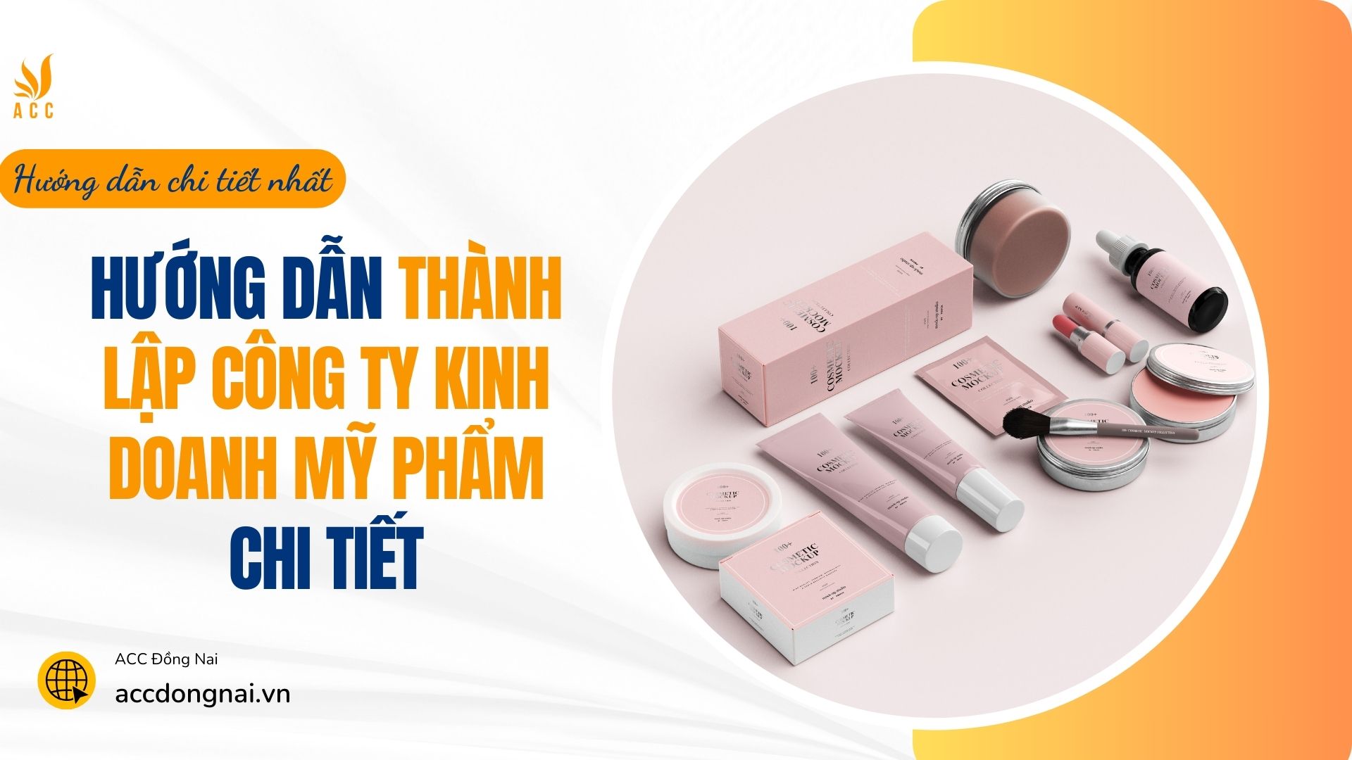 Hướng dẫn thành lập công ty kinh doanh mỹ phẩm chi tiết