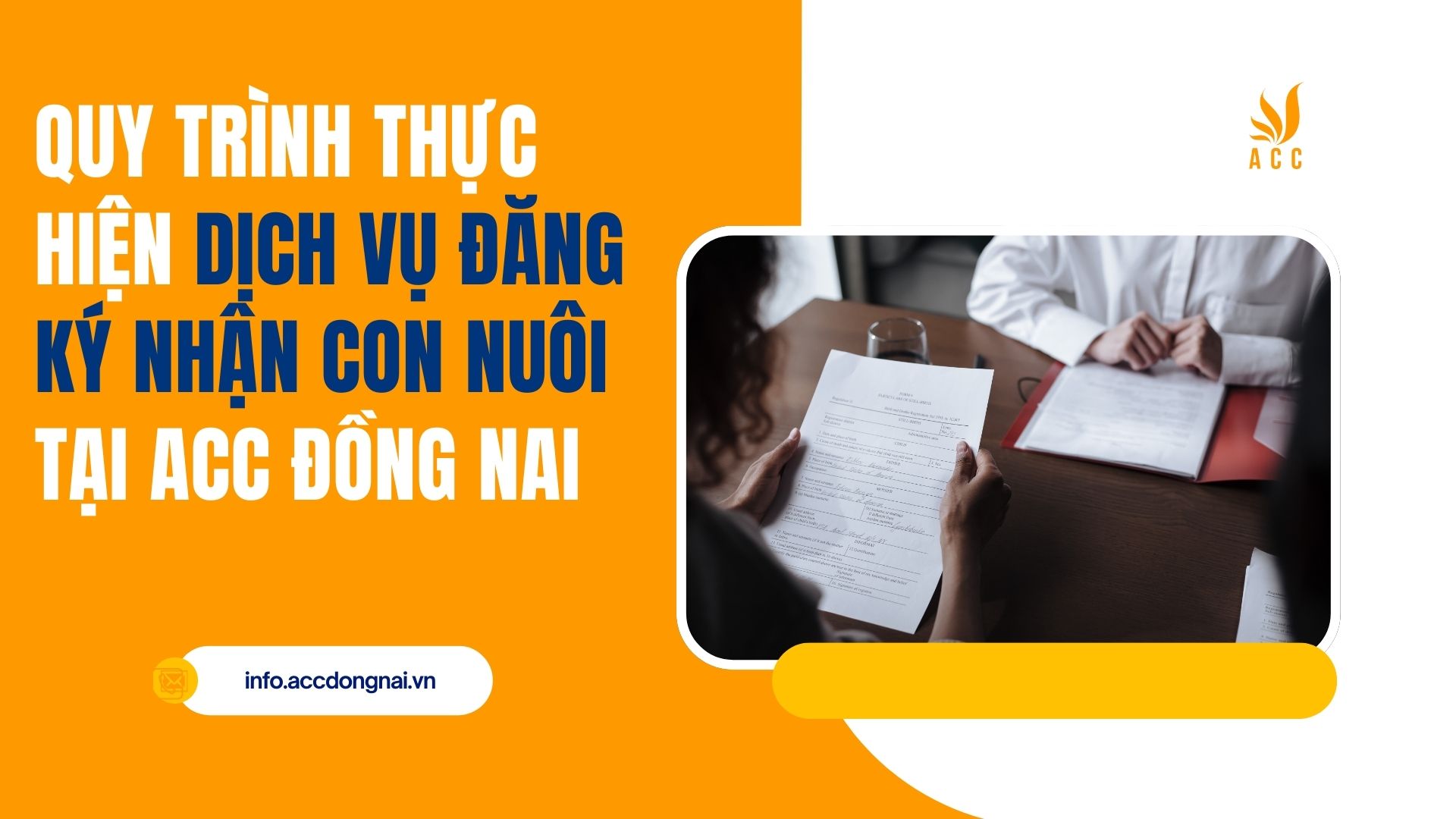 Quy trình thực hiện dịch vụ đăng ký nhận con nuôi tại ACC Đồng Nai