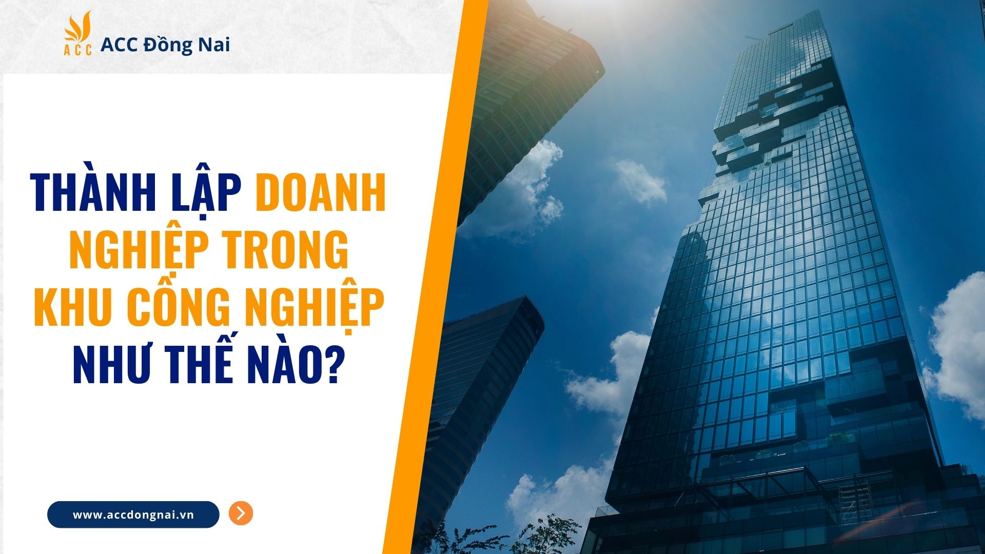 Thành lập doanh nghiệp trong khu công nghiệp như thế nào?