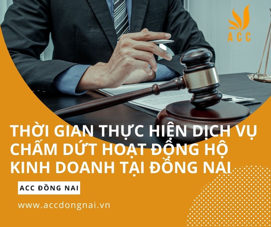 Thời gian thực hiện dịch vụ chấm dứt hoạt động hộ kinh doanh tại Đồng Nai