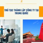 Thủ tục thành lập công ty tại Trung Quốc