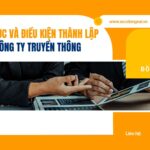 Thủ tục và điều kiện thành lập công ty truyền thông