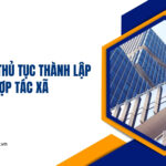 Trình tự thủ tục thành lập hợp tác xã