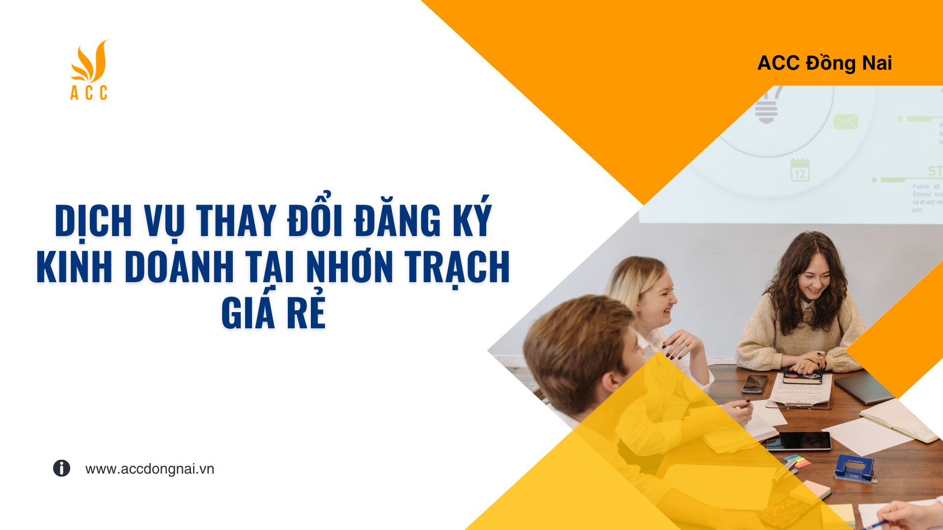 Dịch Vụ Thay Đổi Đăng Ký Kinh Doanh tại Nhơn Trạch giá rẻ