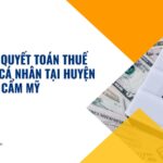 Dịch xin quyết toán thuế thu nhập cá nhân tại huyện Cẩm Mỹ