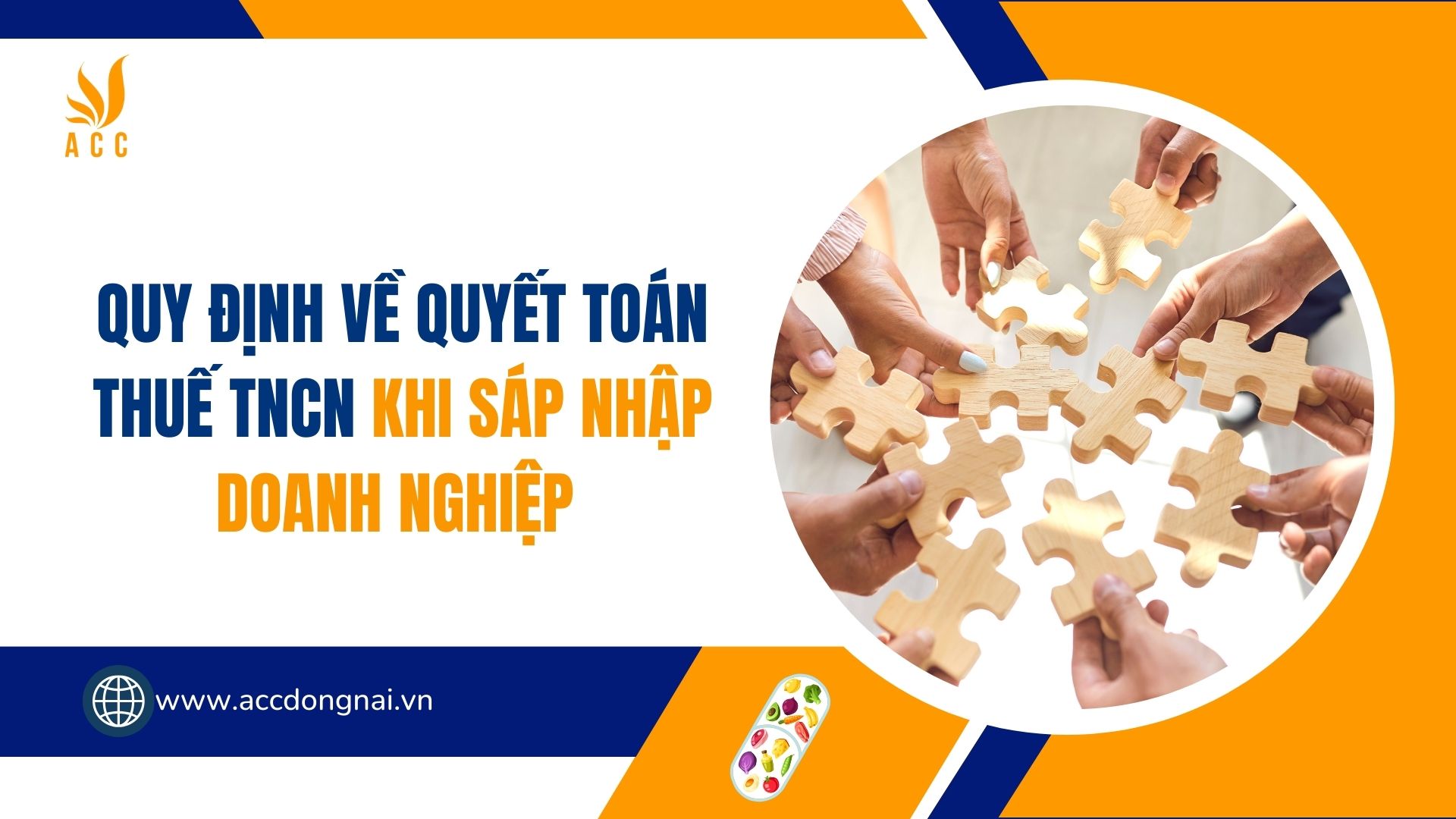 Quy định về quyết toán thuế TNCN khi sáp nhập doanh nghiệp 