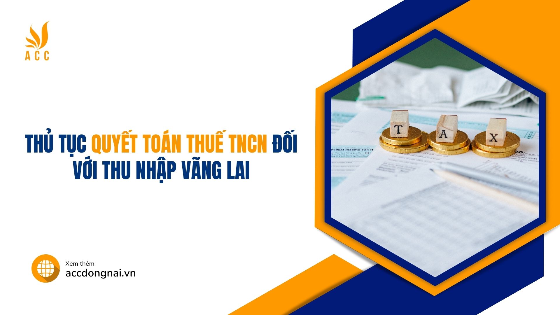 Thủ tục quyết toán thuế TNCN đối với thu nhập vãng lai