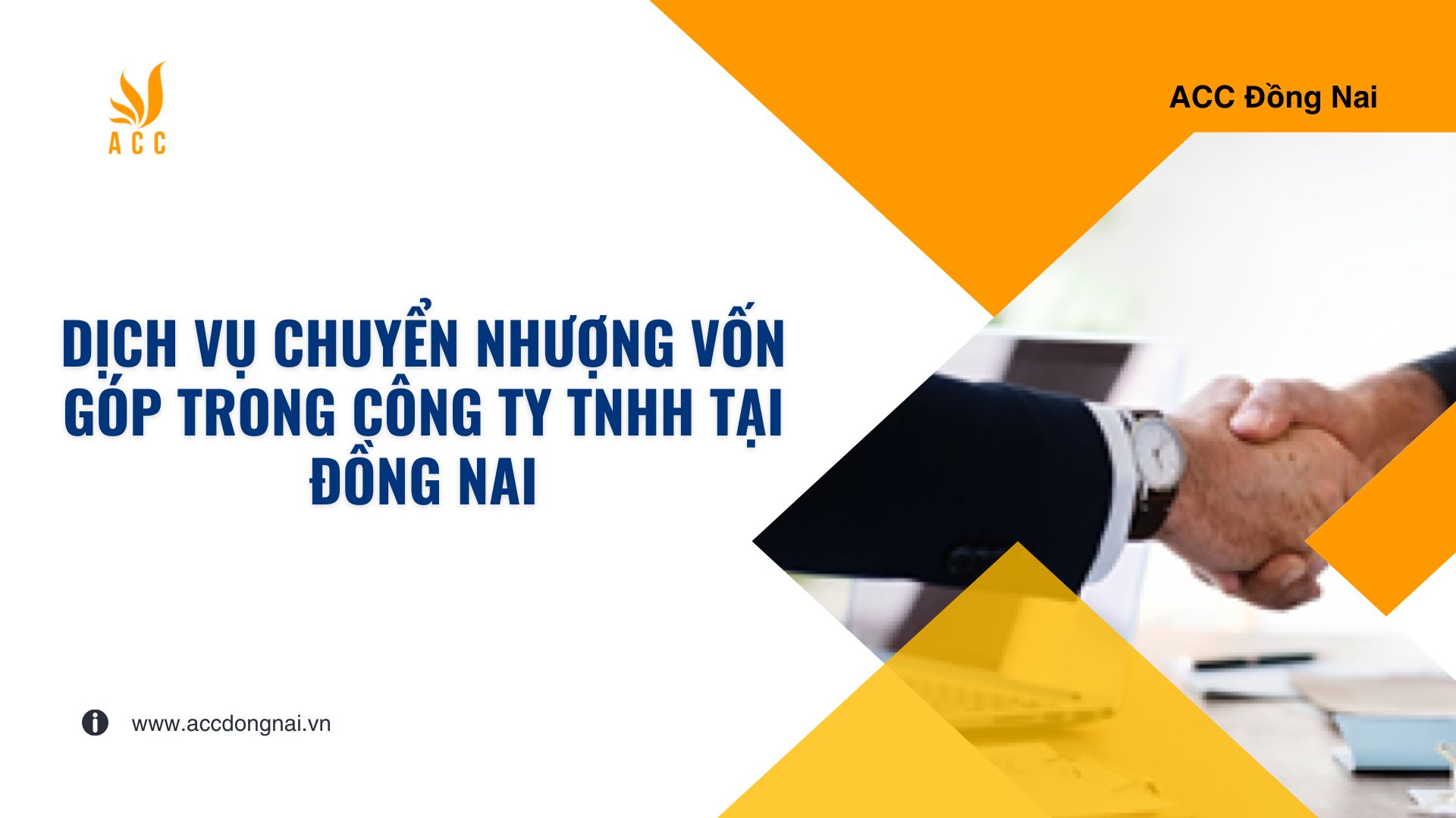 Dịch vụ chuyển nhượng vốn góp trong công ty TNHH tại Đồng Nai