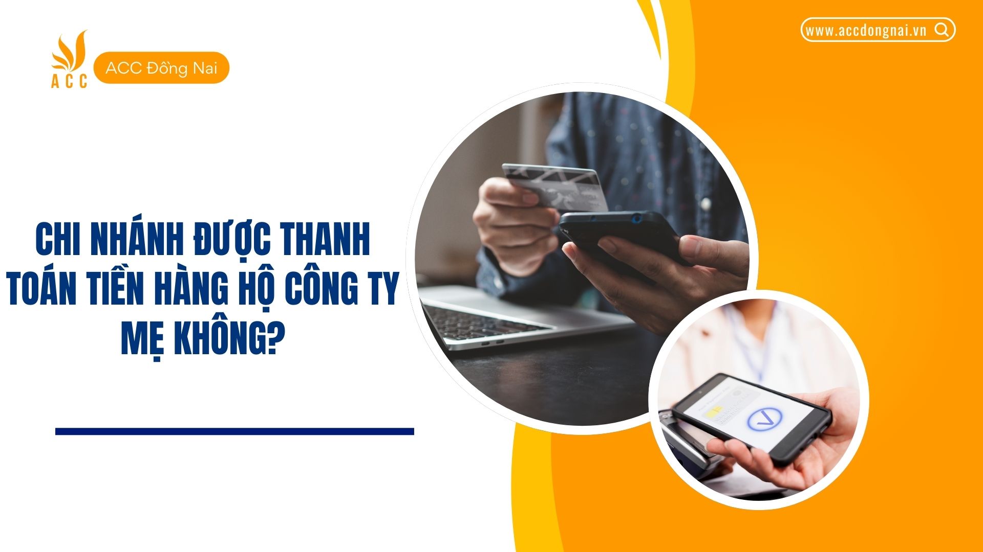 Chi nhánh được thanh toán tiền hàng hộ công ty mẹ không?