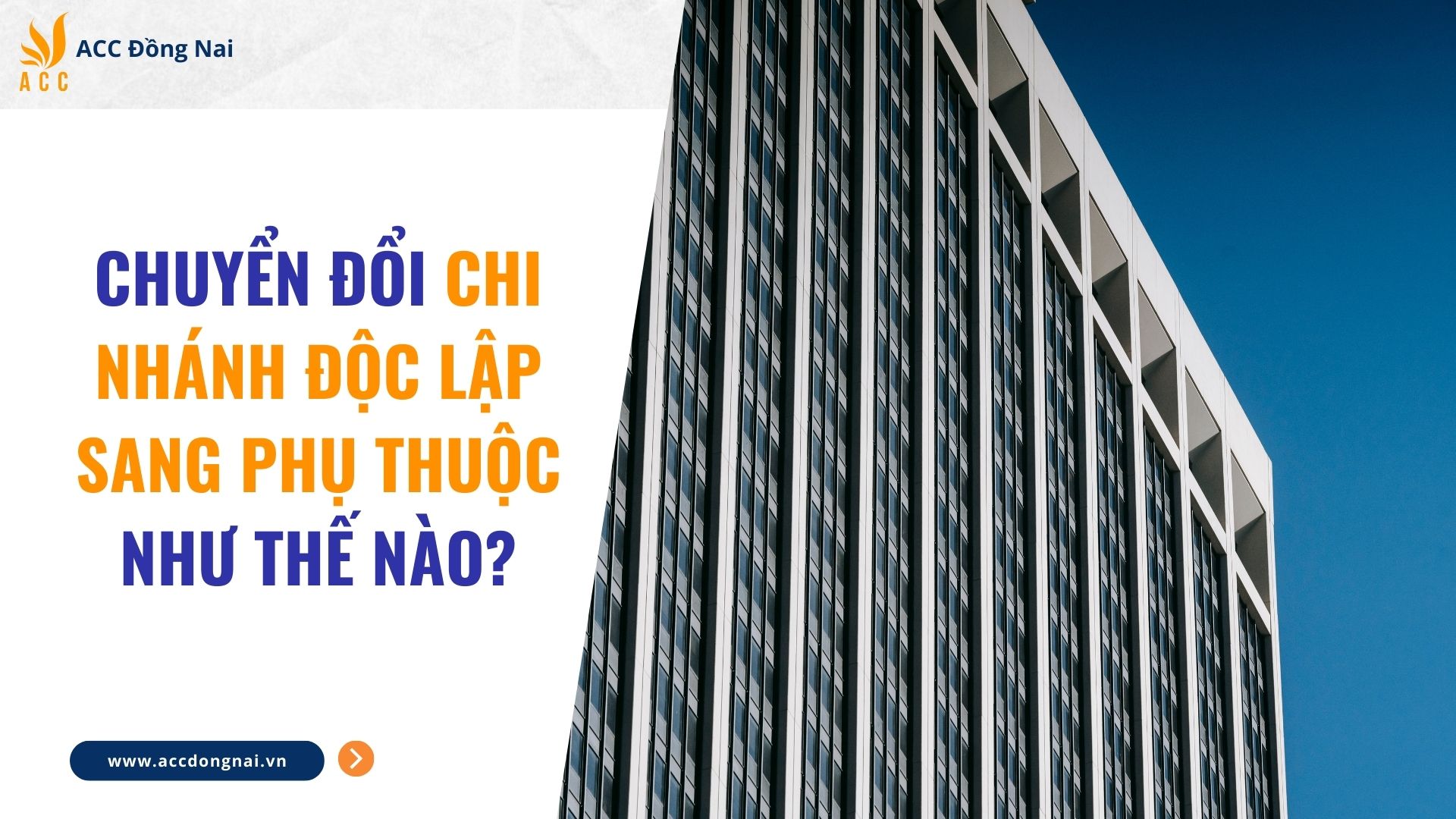 Chuyển đổi chi nhánh độc lập sang phụ thuộc như thế nào?