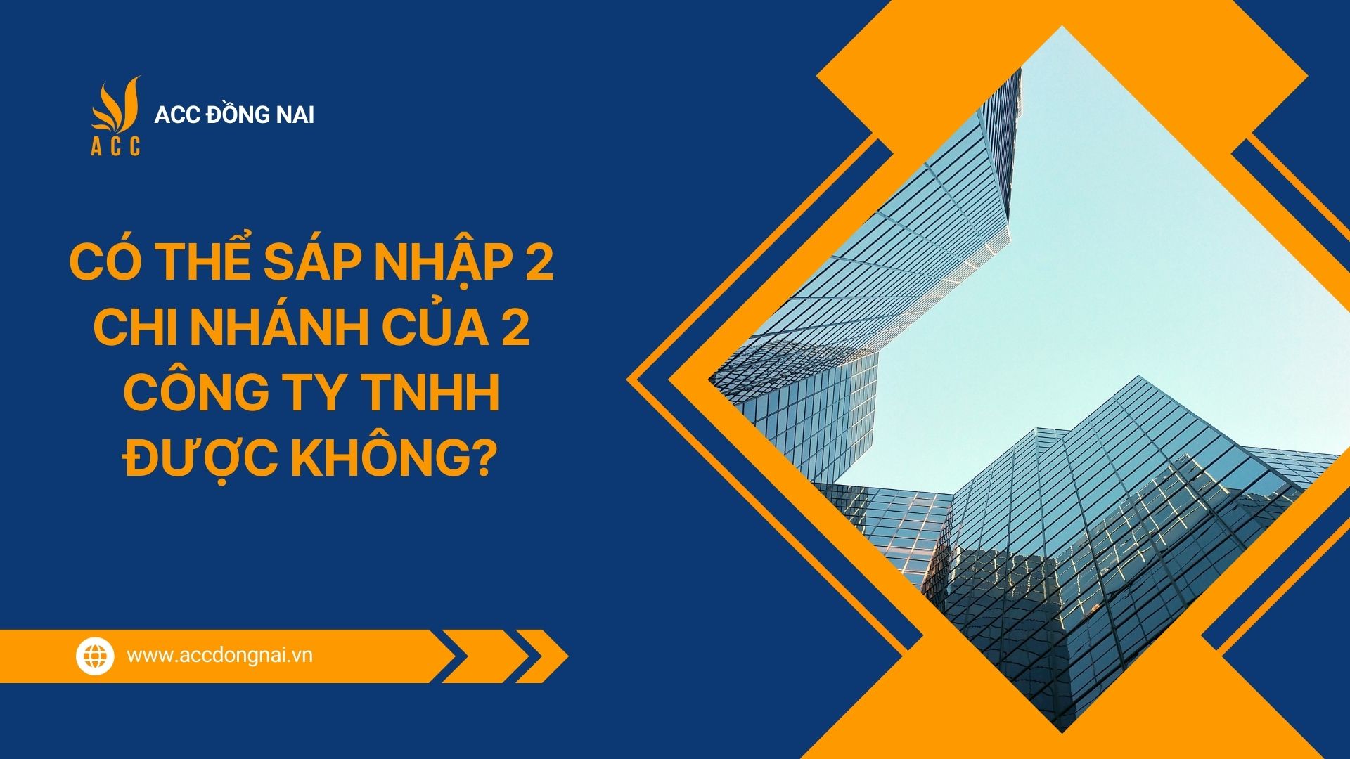 Có thể sáp nhập 2 chi nhánh của 2 công ty TNHH được không