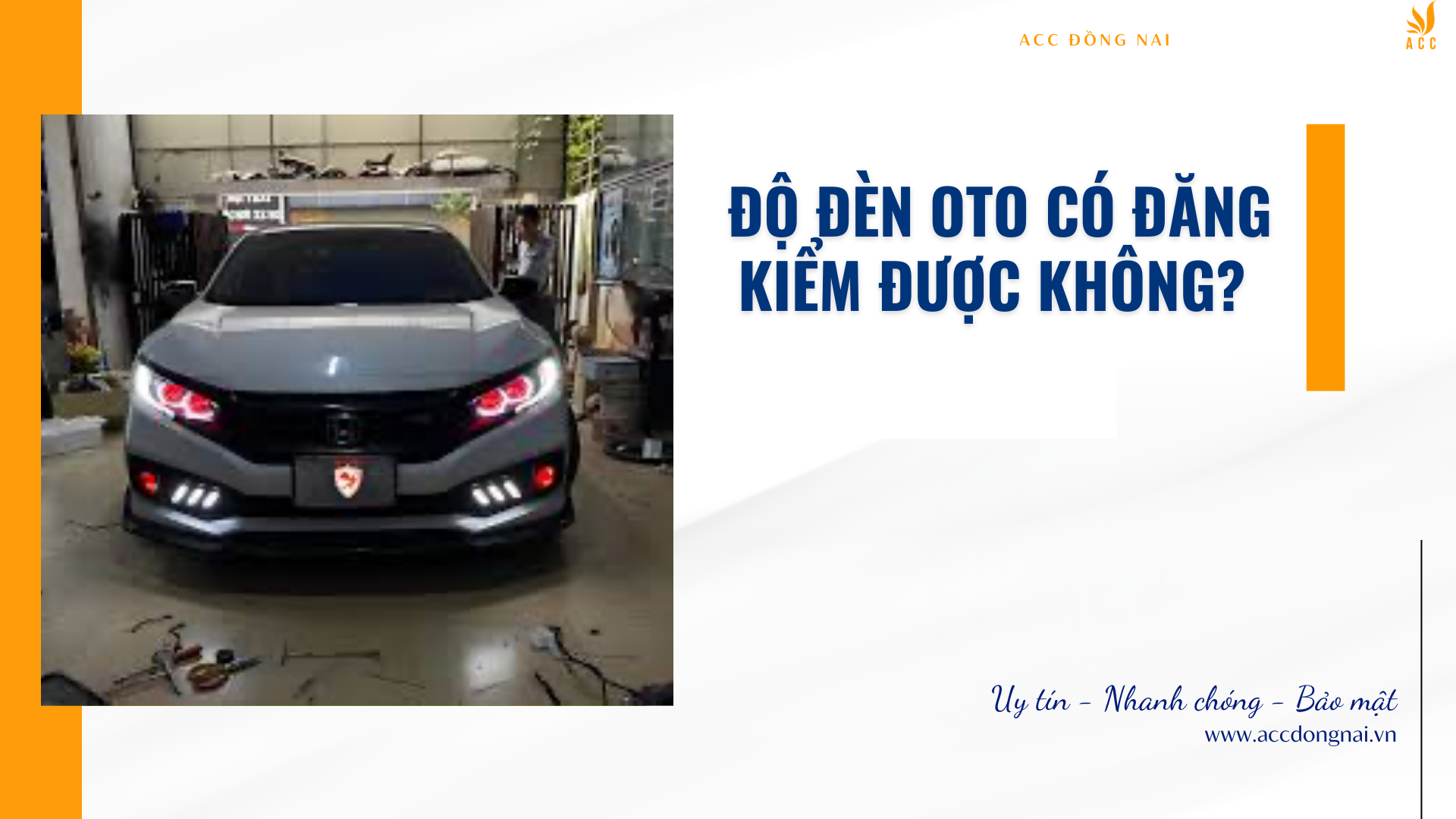 Độ đèn oto có đăng kiểm được không