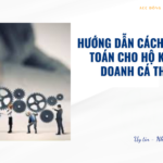 Hướng dẫn cách hạch toán cho hộ kinh doanh cá thể