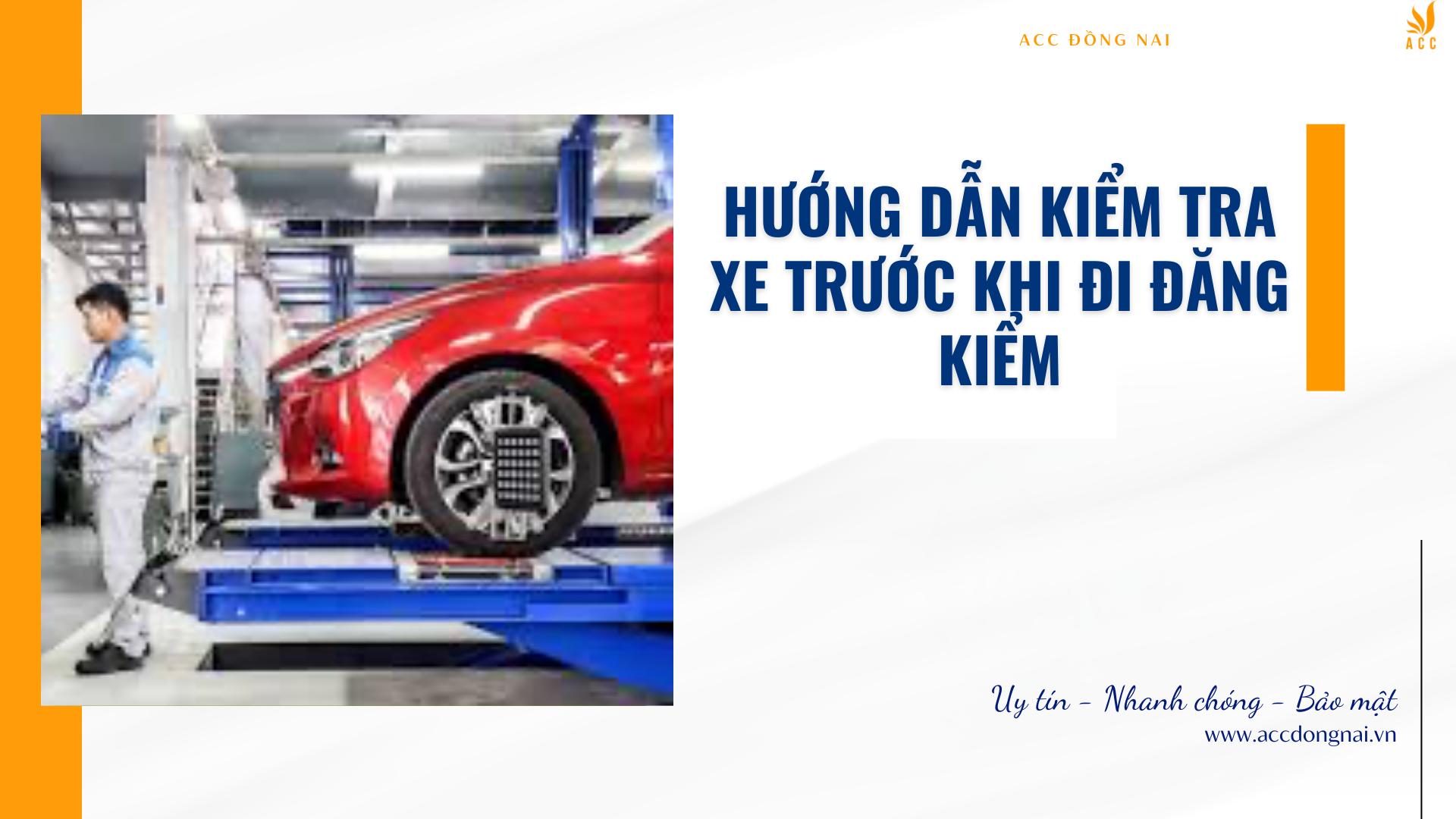 Hướng dẫn kiểm tra xe trước khi đi đăng kiểm