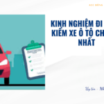 Kinh nghiệm đi đăng kiểm xe ô tô chi tiết nhất