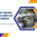 Thông tin trung tâm đăng kiểm xe cơ giới 8802d