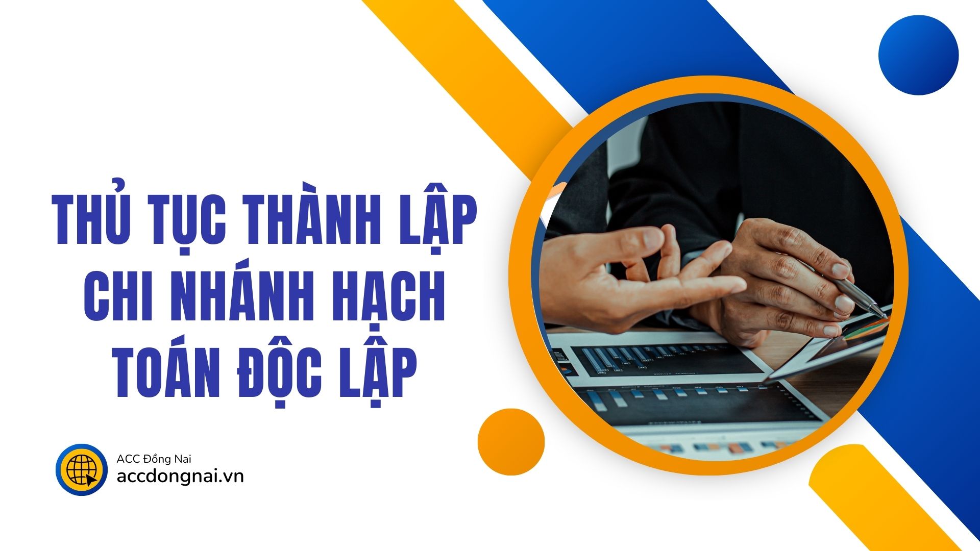 Thủ tục thành lập chi nhánh hạch toán độc lập