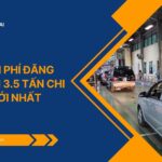 Tổng chi phí đăng kiểm xe tải 3.5 tấn chi tiết mới nhất