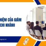Trách nhiệm của Giám đốc chi nhánh