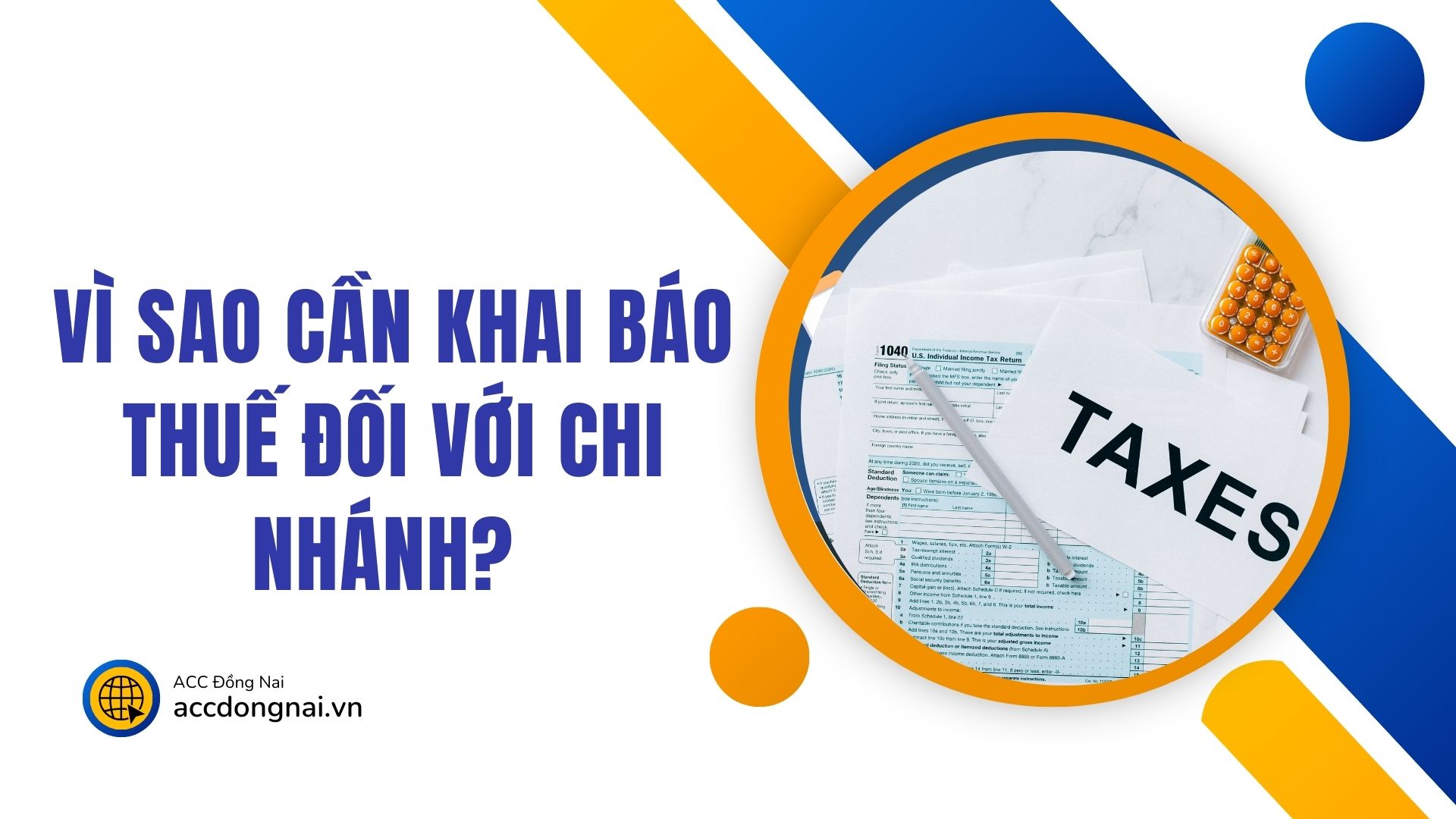 Vì sao cần khai báo thuế đối với chi nhánh? 