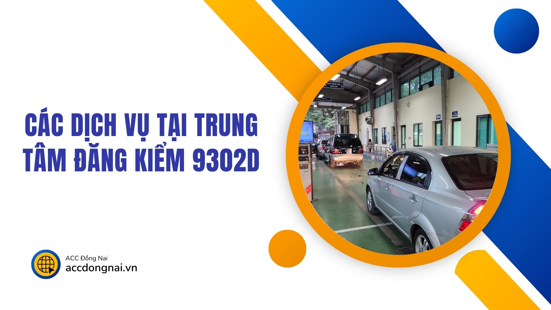 Các Dịch Vụ Tại Trung Tâm Đăng Kiểm 9302D