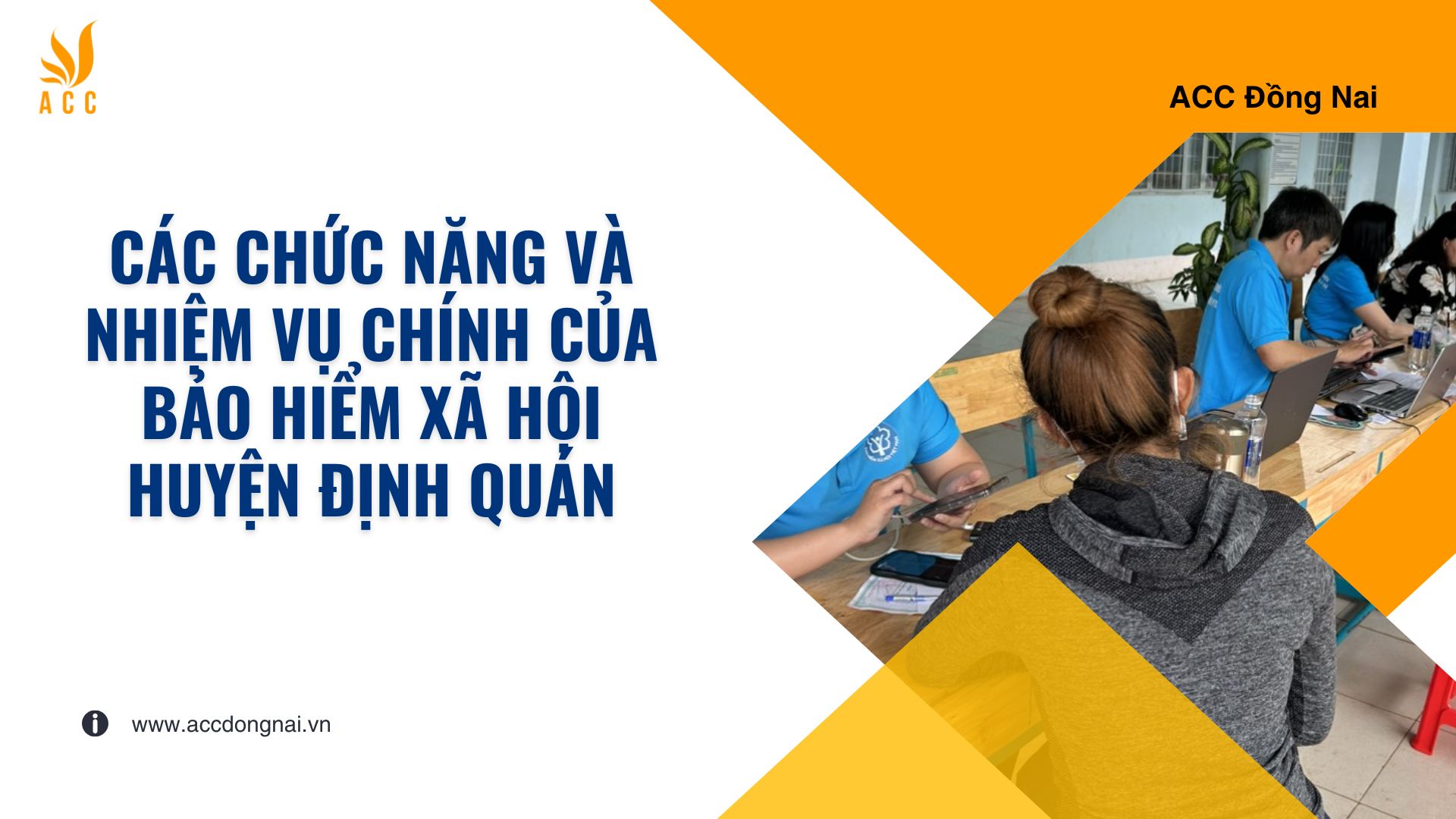 Các chức năng và nhiệm vụ chính của Bảo hiểm xã hội huyện Định Quán